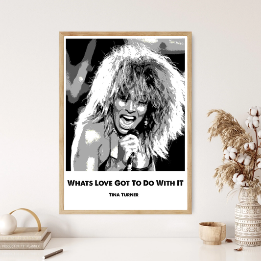 Tina Tuner Wall Print, Whats Love Got To Do With It? Home, Black & White,