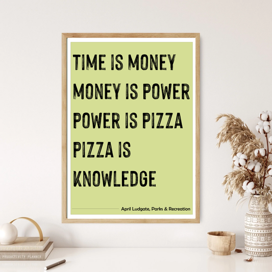 Pizza Is Knowledge - April Ludgate Wall Print (5 Colours)