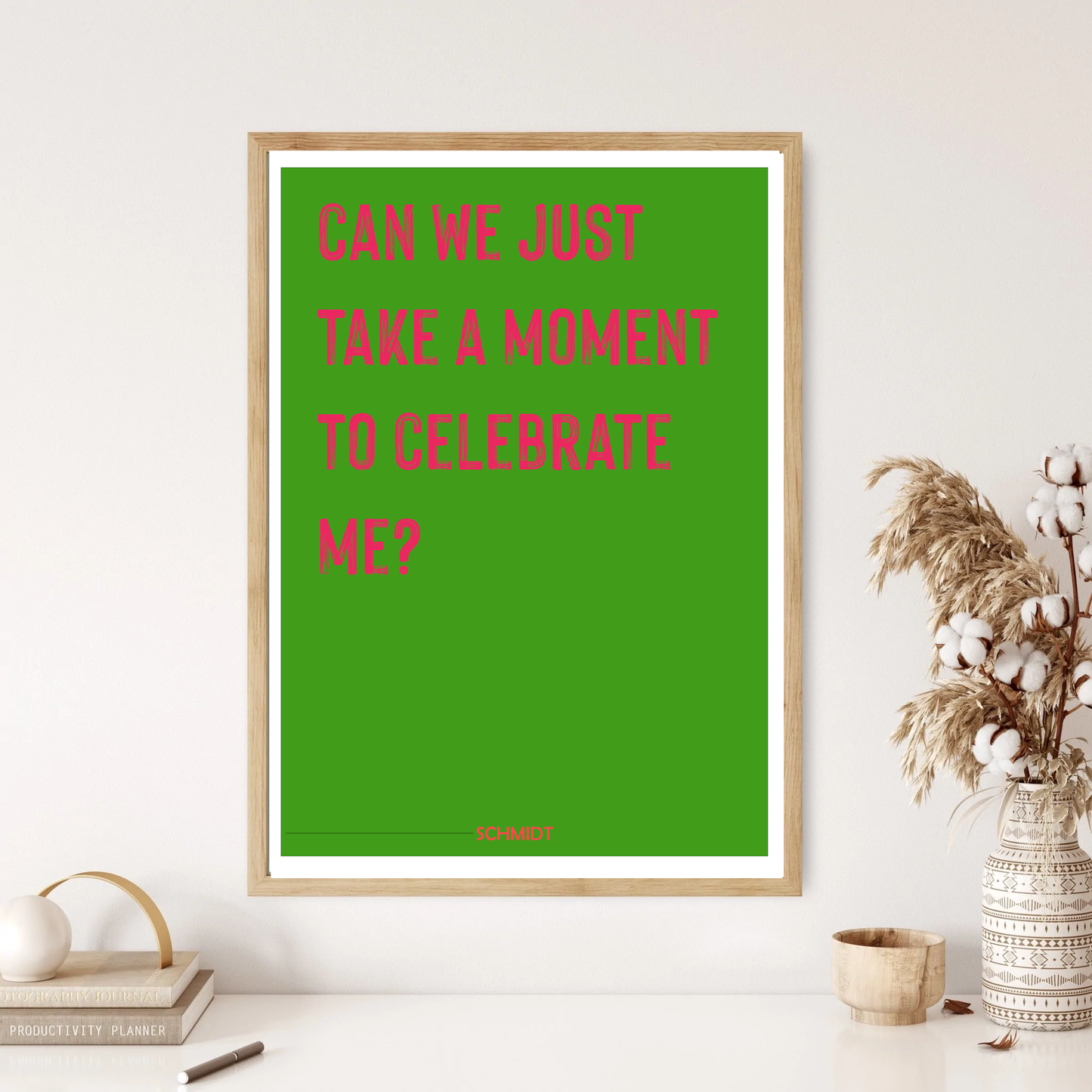 New Girl - Schmidt Quote Wall Print (5 Colours)