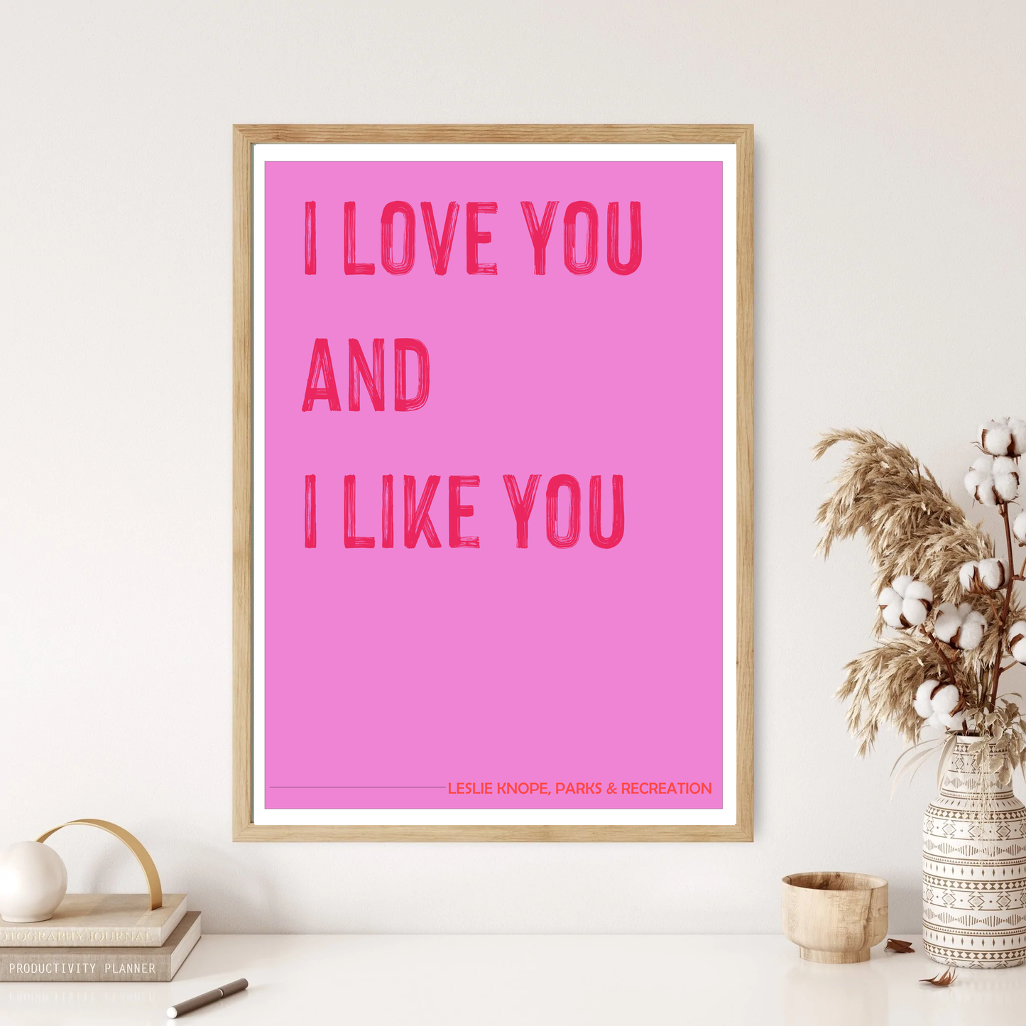 I Love You & Like You - Parks & Rec Quote Wall Print (5 Colours)