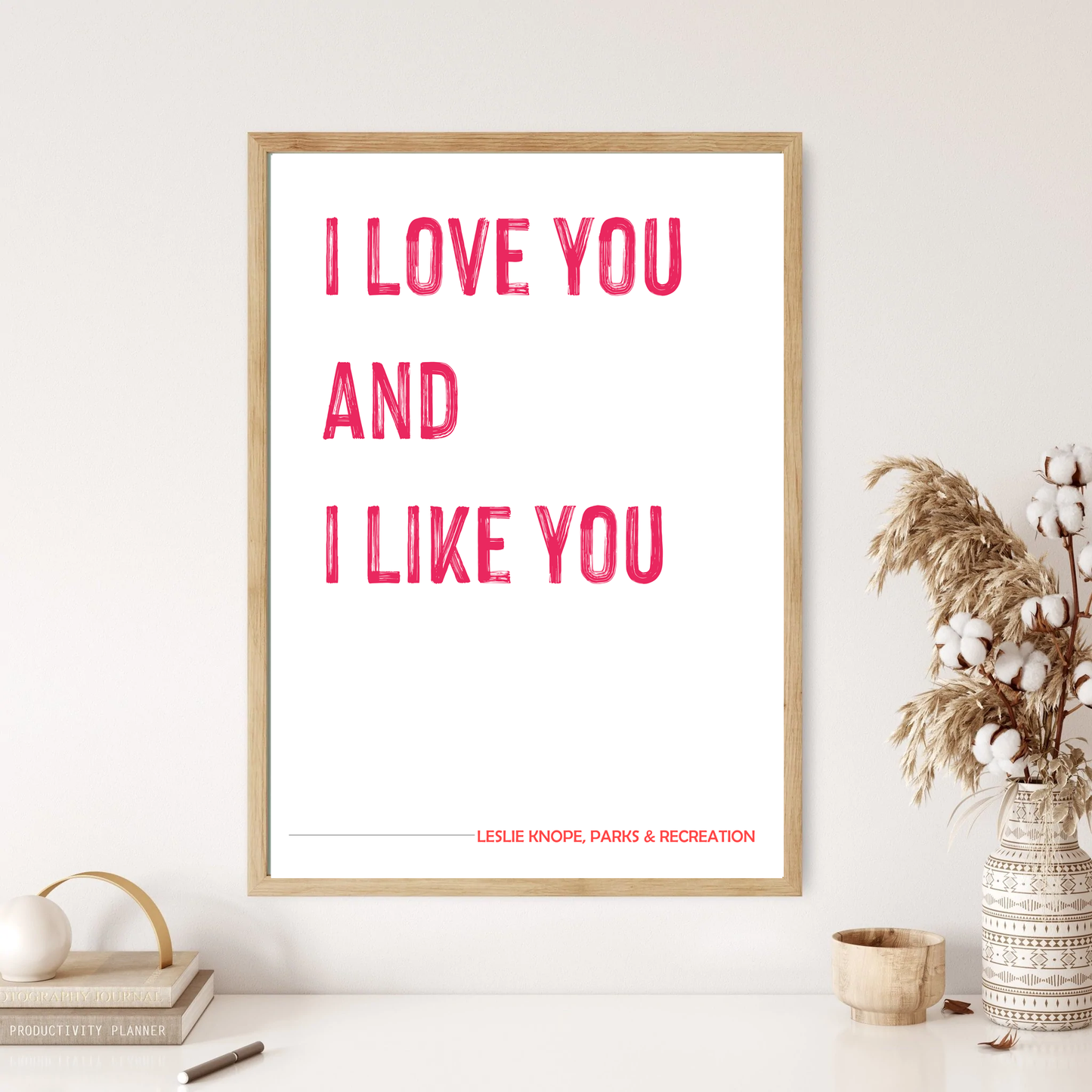 I Love You & Like You - Parks & Rec Quote Wall Print (5 Colours)