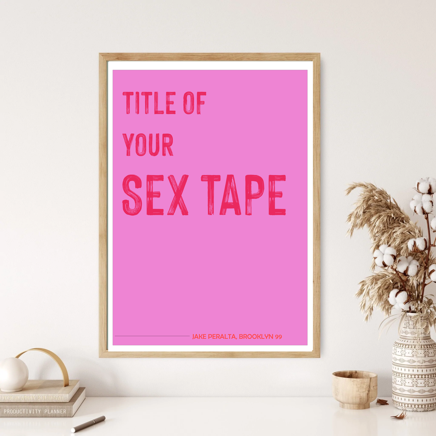 Jake Peralta Brooklyn 99 - Sex Tape Quote Wall Print (5 Colours)