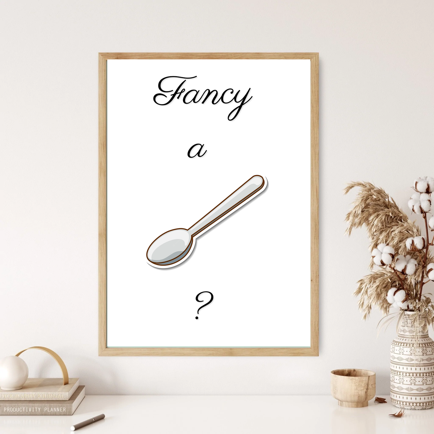 Fancy A Spoon? Quote Wall Print (4 Colours)