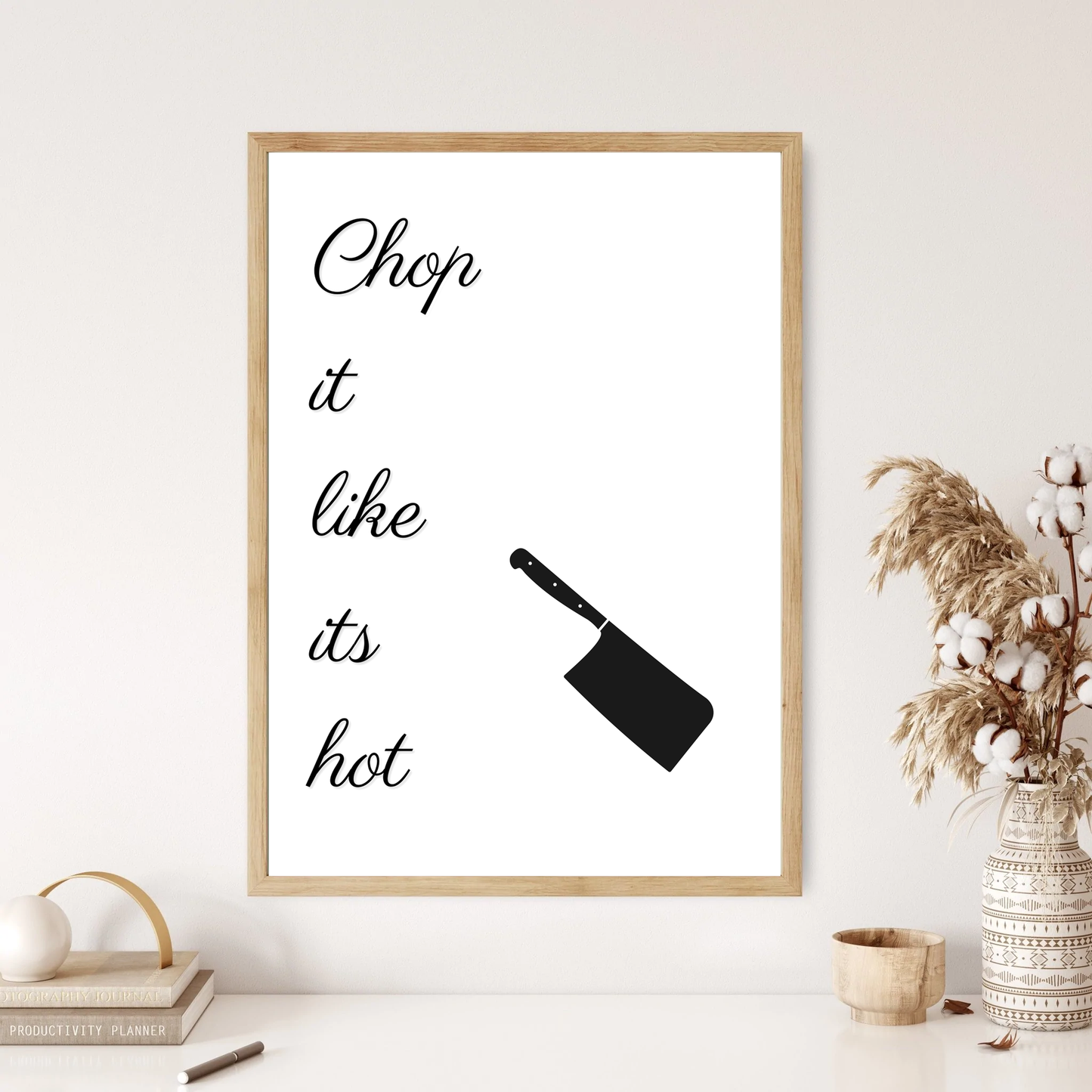 Chop It Like It's Hot Quote Wall Print (4 Colours)