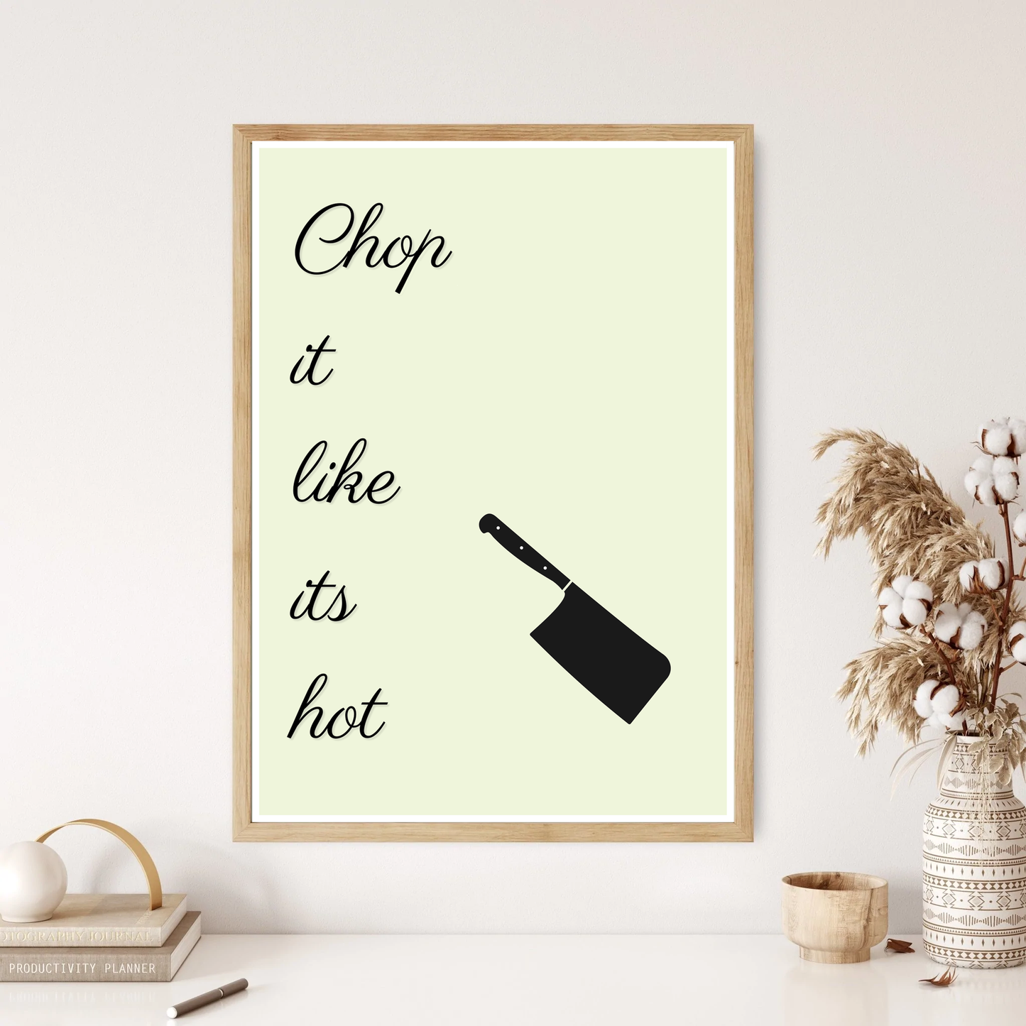 Chop It Like It's Hot Quote Wall Print (4 Colours)