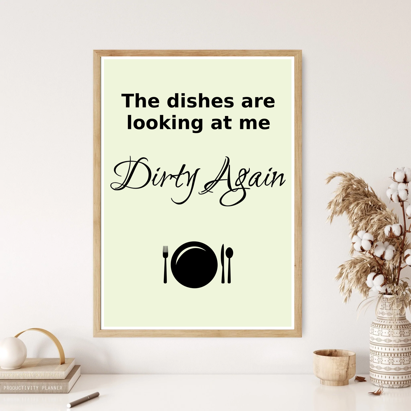 The Dishes Are Looking At Me Quote Wall Print (4 Colours)