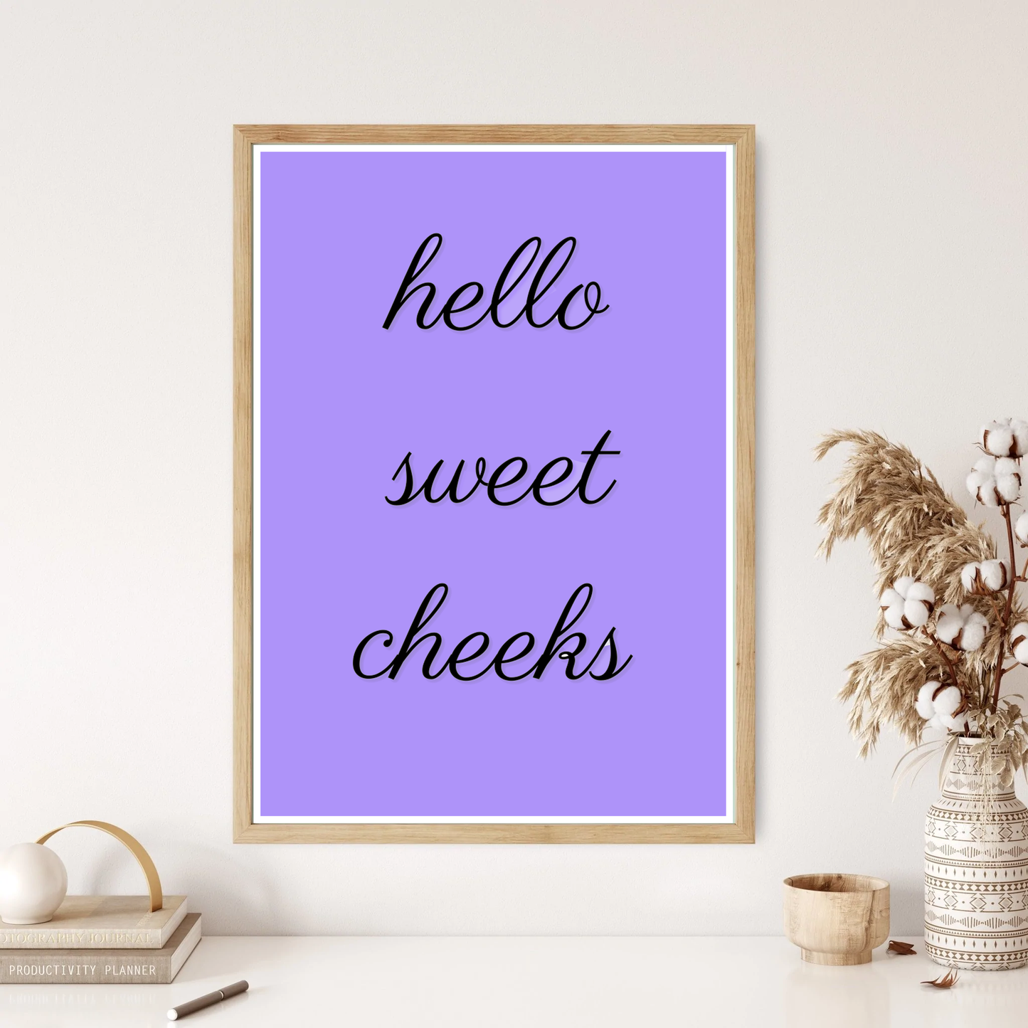 Hello Sweet Cheeks Quote Wall Print (4 Colours)