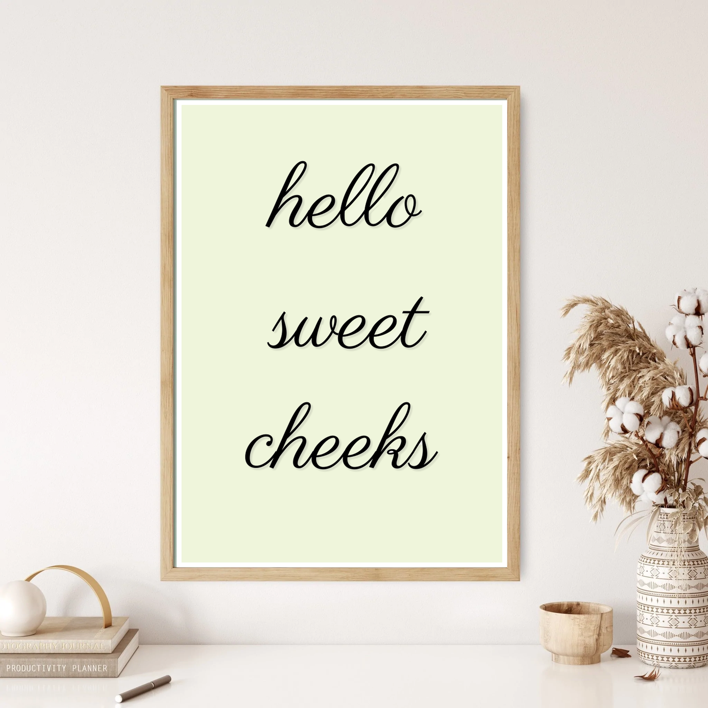 Hello Sweet Cheeks Quote Wall Print (4 Colours)