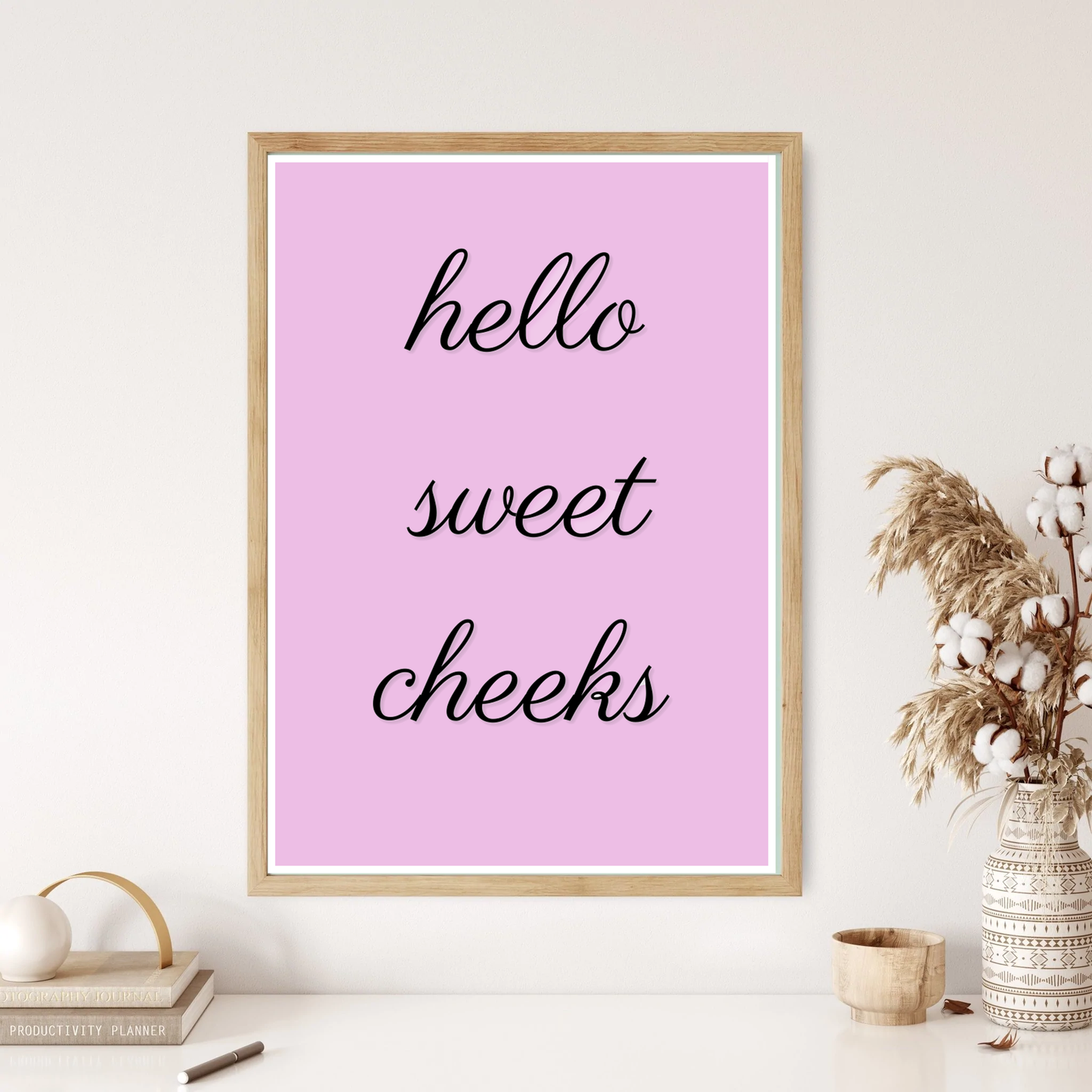 Hello Sweet Cheeks Quote Wall Print (4 Colours)