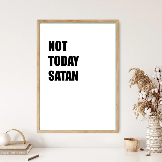 Not Today Satan Quote Wall Print