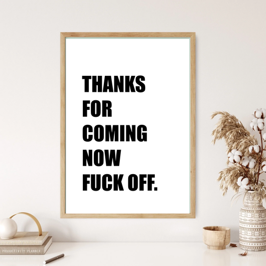 Thanks For Coming Quote Wall Print